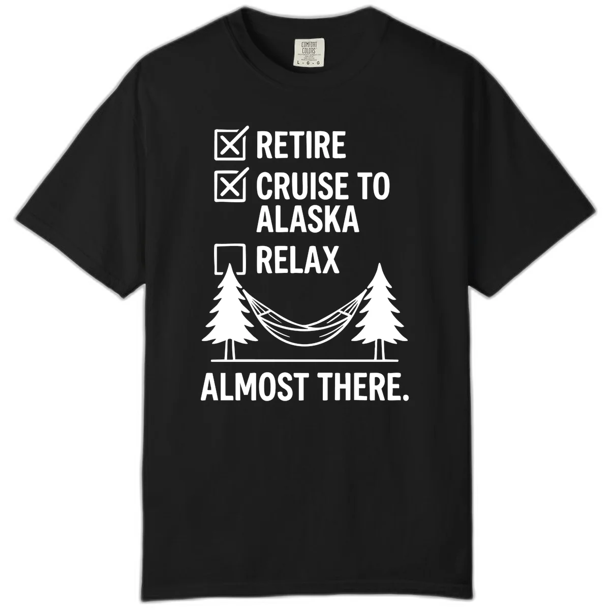 A11 Retirement Cruise Checklist Comfort Color Tee in Black