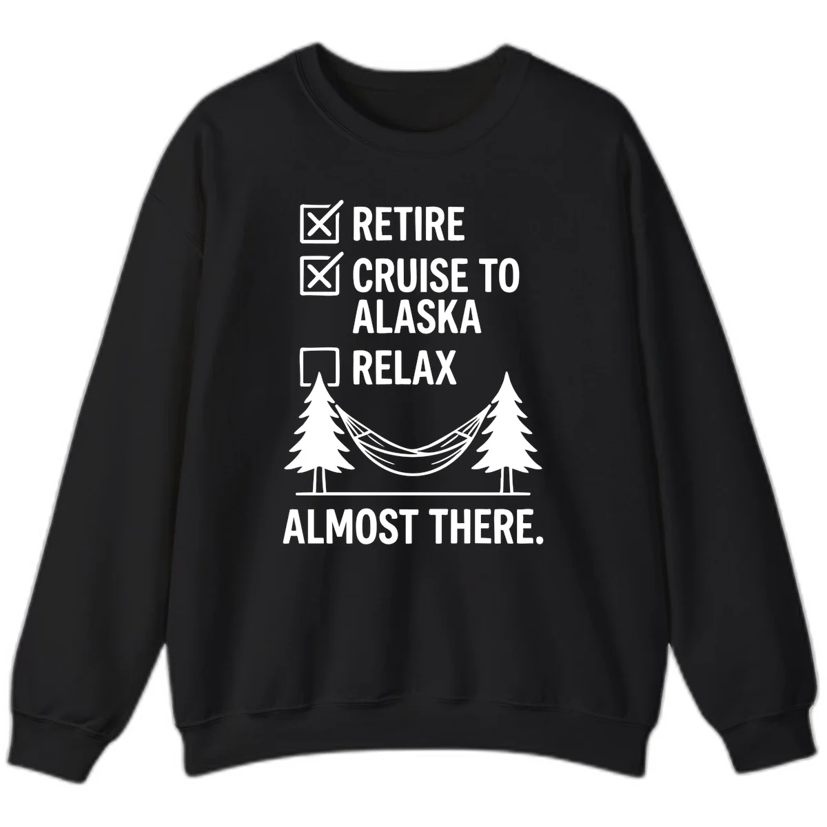A11 Retirement Cruise Checklist Sweatshirt in Black