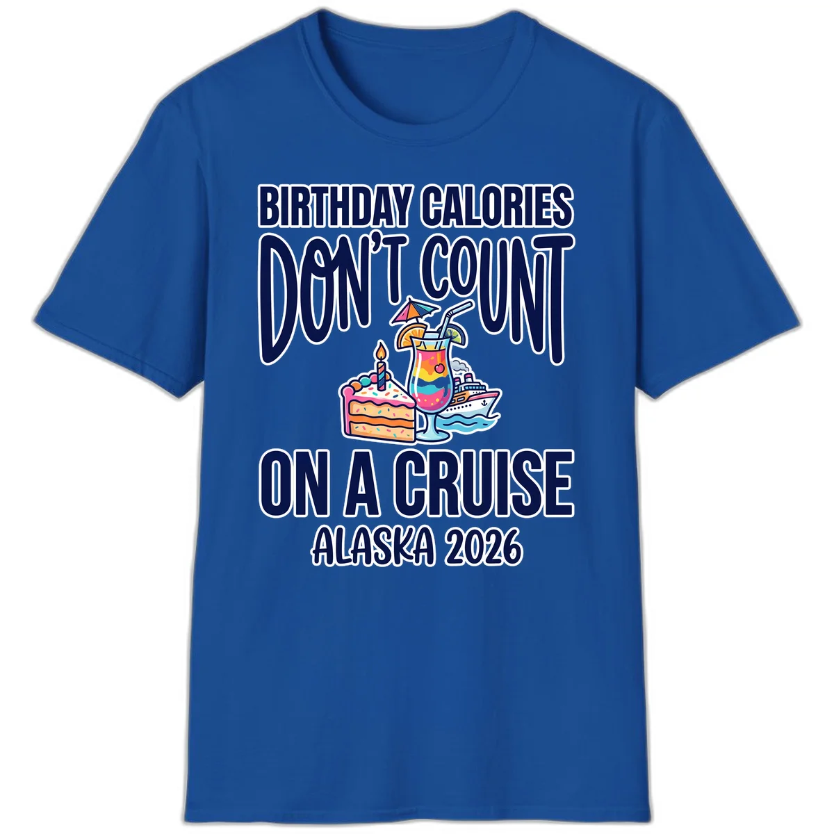 A13 Birthday Cruise Calories Tshirt in Royal
