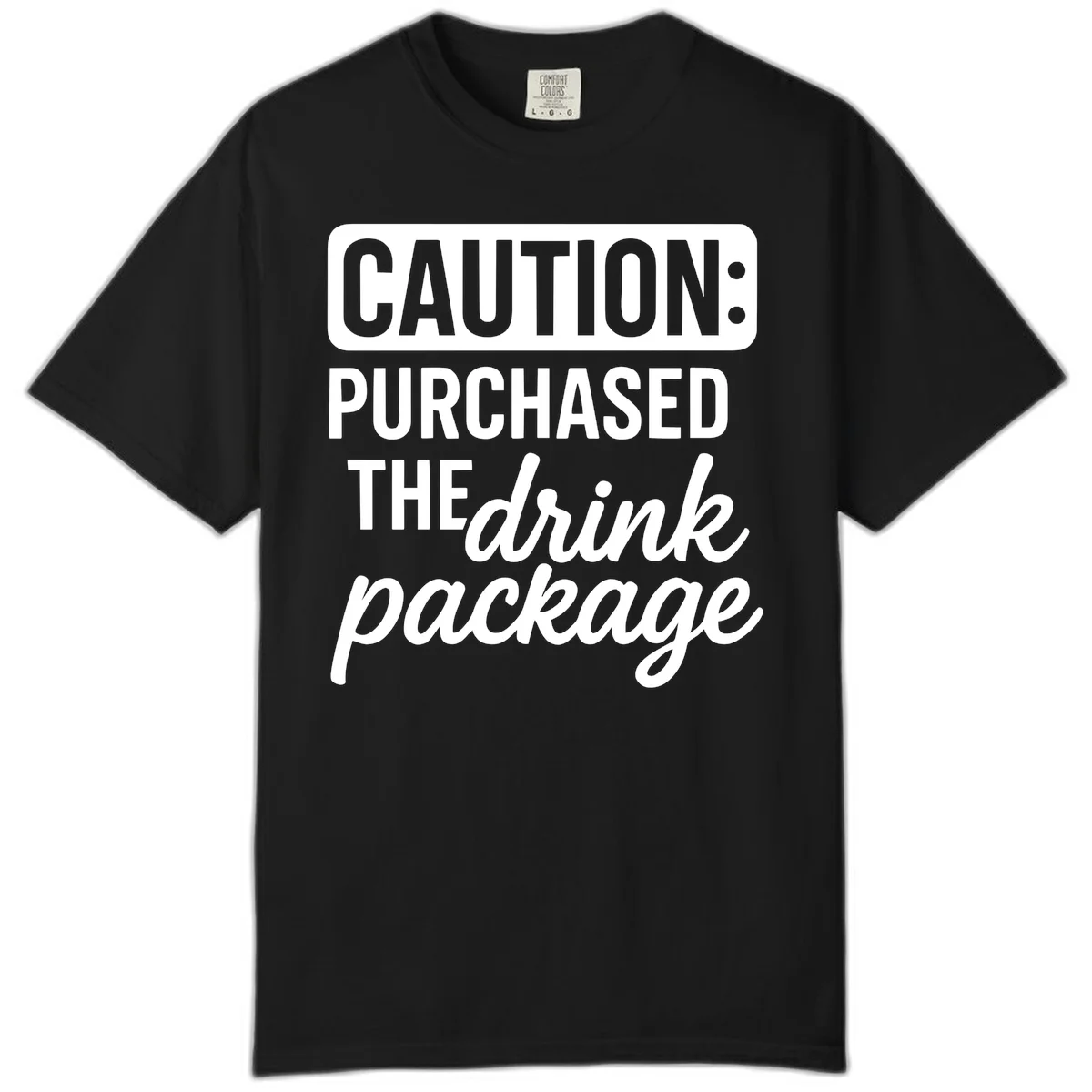 A14 Drink Package Caution Comfort Color Tee in Black