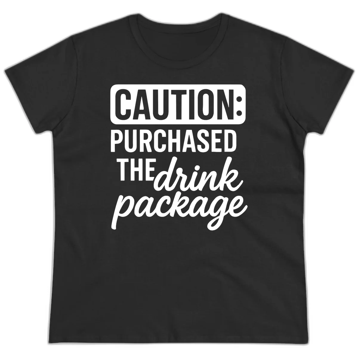 A14 Drink Package Caution Ladies Tee in Black