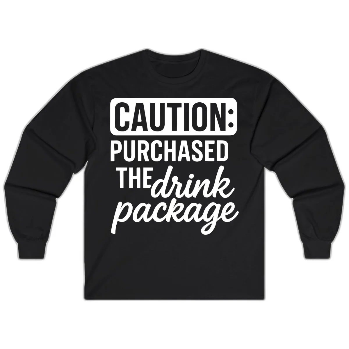 A14 Drink Package Caution Long Sleeve in Black