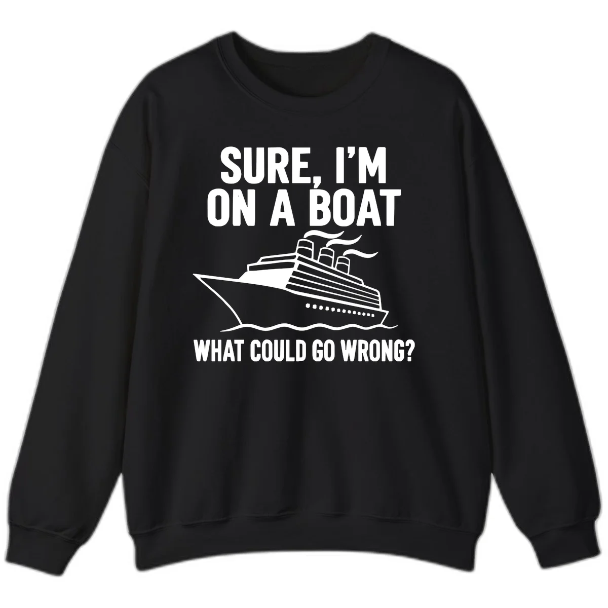 A17 Boat What Could Go Wrong Sweatshirt in Black