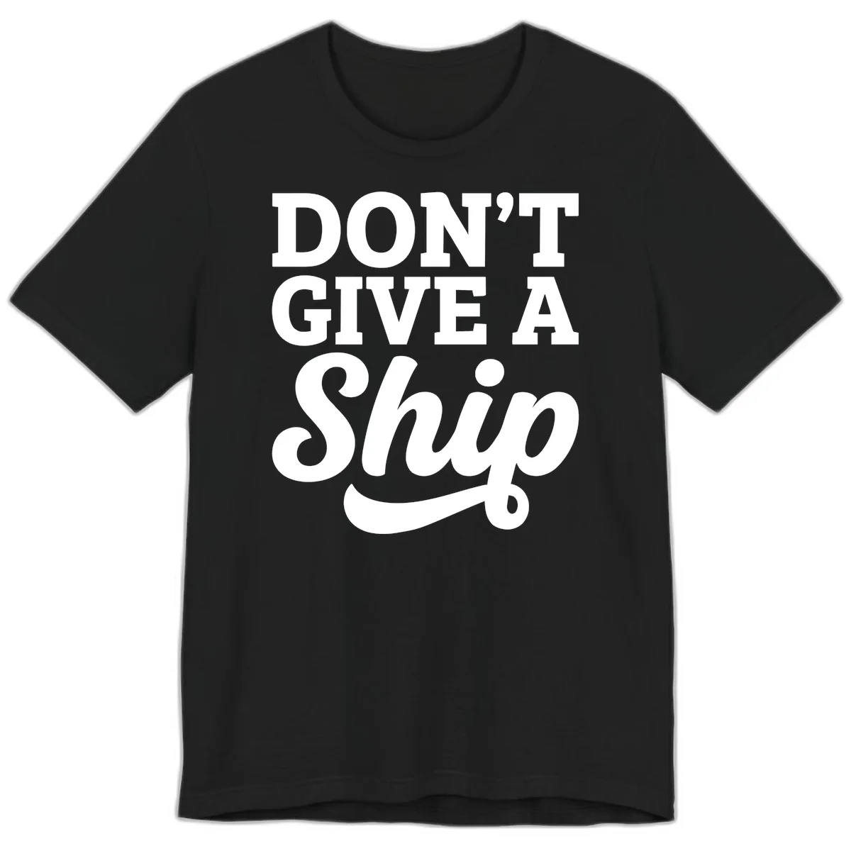A25 Dont Give A Ship Premium Tee in Black