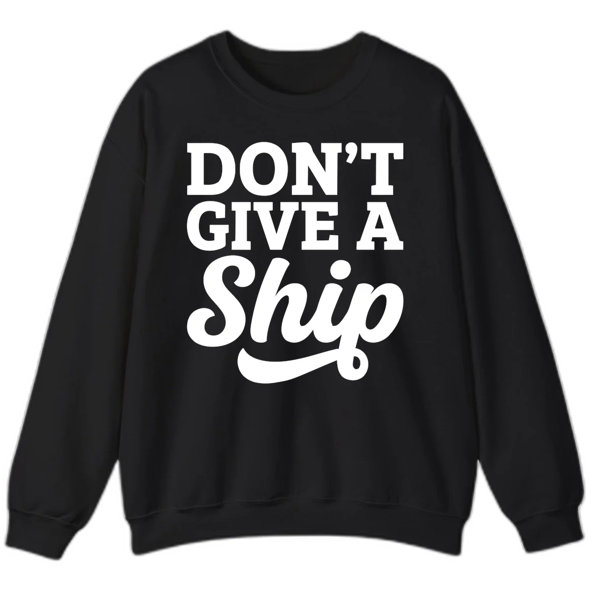A25 Dont Give A Ship Sweatshirt in Black